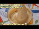 Brigadeiro Branco,Não vai ao fogo Serve como Cobertura e Recheio, Cremoso e Saboroso Vejam