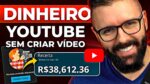 COMO GANHAR DINHEIRO NO YOUTUBE SEM POSTAR VÍDEOS (dinheiro no youtube)
