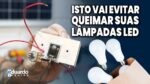 Como NÃO QUEIMAR Lâmpada LED na Energia Solar?