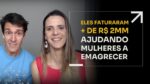 ELES FATURARAM + DE R$2 MM AJUDANDO MULHERES A EMAGRECER | ERICO ROCHA