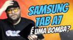 GALAXY TAB A7 – TABLET com ANDROID 11 mais BARATO da SAMSUNG