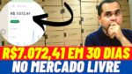 Homem fatura R$7.072,41 em 30 dias pelo Mercado Livre depois de ir a falência durante a crise
