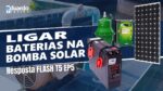 KIT BOMBA SOLAR com Baterias em PARALELO, Pode? | Resposta FLASH