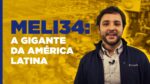 Maior que VALE3? Como MELI34 se tornou a gigante da Bolsa!