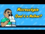 MICROSCÓPIO, QUAL É O MELHOR E QUAL COMPRAR.