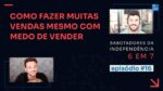 Não gosto de vender, consigo fazer o 6 em 7 e me tornar independente? | Sabotadores do 6 em 7 #16