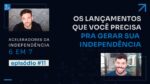 Os 3 tipos de lançamentos capazes de gerar a sua independência | Aceleradores da independência  #11