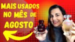 PERFUMES MAIS USADOS NO MÊS DE AGOSTO 2021 | QUERIDINHOS DO MÊS DE AGOSTO 2021