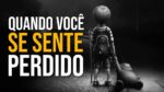 QUANDO A VIDA PERDE O SENTIDO | MOTIVACIONAL