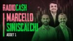 RadioCash #34: Marcello Siniscalchi, CIO da Asset 1