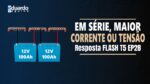 2 Baterias em Série, Soma a Corrente ou a Tensão? | Resposta FLASH