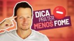 Como COMER Pra Ter MAIS SACIEDADE? | Um dica poderosa para ter menos fome