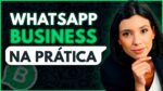 Como configurar o Whatsapp Business: Passo a Passo