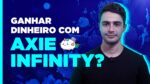 Dá pra ficar rico jogando? Tudo sobre o jogo AXIE INFINITY!