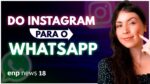 ENP NEWS | DO INSTAGRAM PARA O WHATSAPP