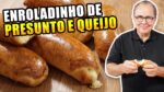 Enroladinho de Presunto e Queijo do Chef Taico