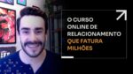 O CURSO ONLINE DE RELACIONAMENTO QUE FATURA MILHÕES | ERICO ROCHA
