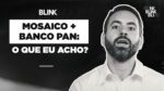 MOSI3 + BPAN4 vai dar bom? AMAR3 ainda vale a pena? Banco Inter nos EUA? | BLINK!