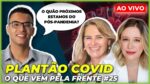 O CAMINHO PARA O PÓS-PANDEMIA | Plantão COVID #25