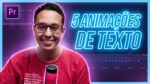 5 ANIMAÇÕES DE TEXTO ESTILOSAS pra usar em INTROS E ABERTURAS!