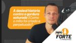 A Desleal História Contra a Gordura Saturada | Como o Mito Foi Criado e Perpetuado? | Papo Forte #35