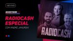 AO VIVO Podcast RadioCash, com André Jakurski