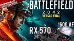 Battlefield 2042 FINAL com RX 570 4GB e R5 1600AF – Melhorou a Performance?