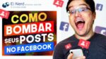 COMO BOMBAR SEUS POSTS NO FACEBOOK E GANHAR MILHARES DE SEGUIDORES