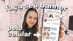 COMO CRIAR A CAPA DO SEU CANAL PELO CELULAR (Passo A Passo Simples Para Uma Capa Profissional)