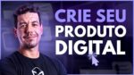 Como CRIAR um Infoproduto: Passos SIMPLES para qualquer pessoa!