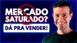 COMO VENDER EM UM MERCADO SATURADO
