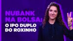 IPO da Nubank: Vale a pena ser NuSócio?