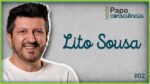 LITO SOUSA – AVIÕES E MÚSICAS | Papo ConsCiência #2