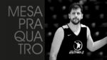 Mesa Pra Quatro #22 – Guilherme Giovannoni, jogador de basquete: de esportista a agente autônomo