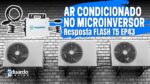 MICROINVERSOR Com Placa Solar pode Ligar AR CONDICIONADO? | Resposta FLASH