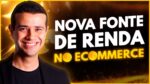 Nova Fonte de Renda RELEVANTE no Ecommerce e Negócios Digitais