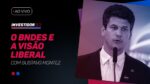 O futuro do BNDES: privatizações, infraestrutura e crédito para pequenas empresas.