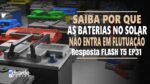 Porque BATERIAS não Entra em Flutuação na Energia Solar? | Resposta FLASH