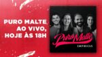 Puro Malte, AO VIVO