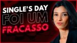 Single*s Day foi um fracasso? Descubra o que aconteceu!