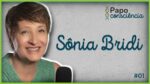SÔNIA BRIDI [JORNALISTA DE CIÊNCIA] | Papo ConsCiência #1