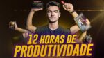 12 horas de ALTA PRODUTIVIDADE | Como é tornar uma rotina mais produtiva