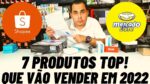 7 produtos para vender na Shopee e Mercado Livre em 2022 | O que vender na Shopee e Mercado Livre