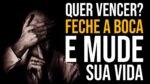 A IMPORTÂNCIA DE FECHAR A BOCA E NÃO CONTAR SEUS SONHOS (Motivação)