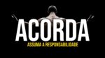 ASSUMA A RESPONSABILIDADE E MUDE SUA VIDA (Motivação)