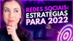 Como fazer o Planejamento Estratégico das Redes Sociais para 2022