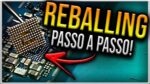 Como Fazer Reballing Passo a Passo! (Muito Fácil Assim)