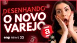 ENP NEWS | AMERICANAS TRANSFORMA EXPERIÊNCIA DE COMPRA
