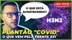 INFLUENZA H3N2 SE ESPALHA PELO BRASIL E ÔMICRON DOMINA O MUNDO | Plantão COVID #31