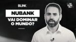 Nubank vai dominar o mundo?  O que é @empiricuscripto?  | BLINK!